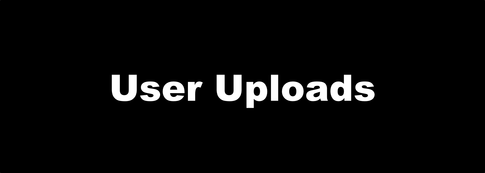 User Uploads category