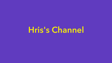 Hris's Channel