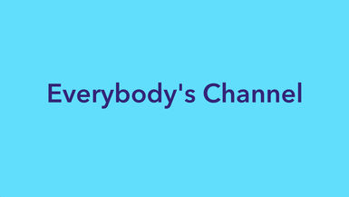 Everybody’s Channel