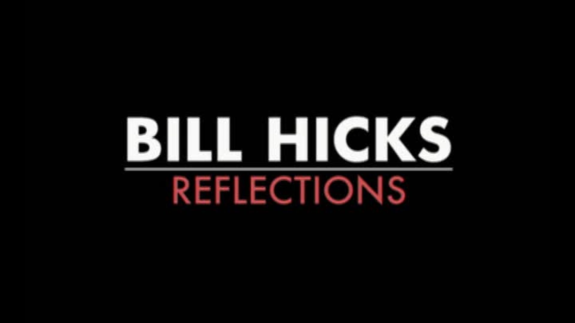 Bill Hicks: Reflections